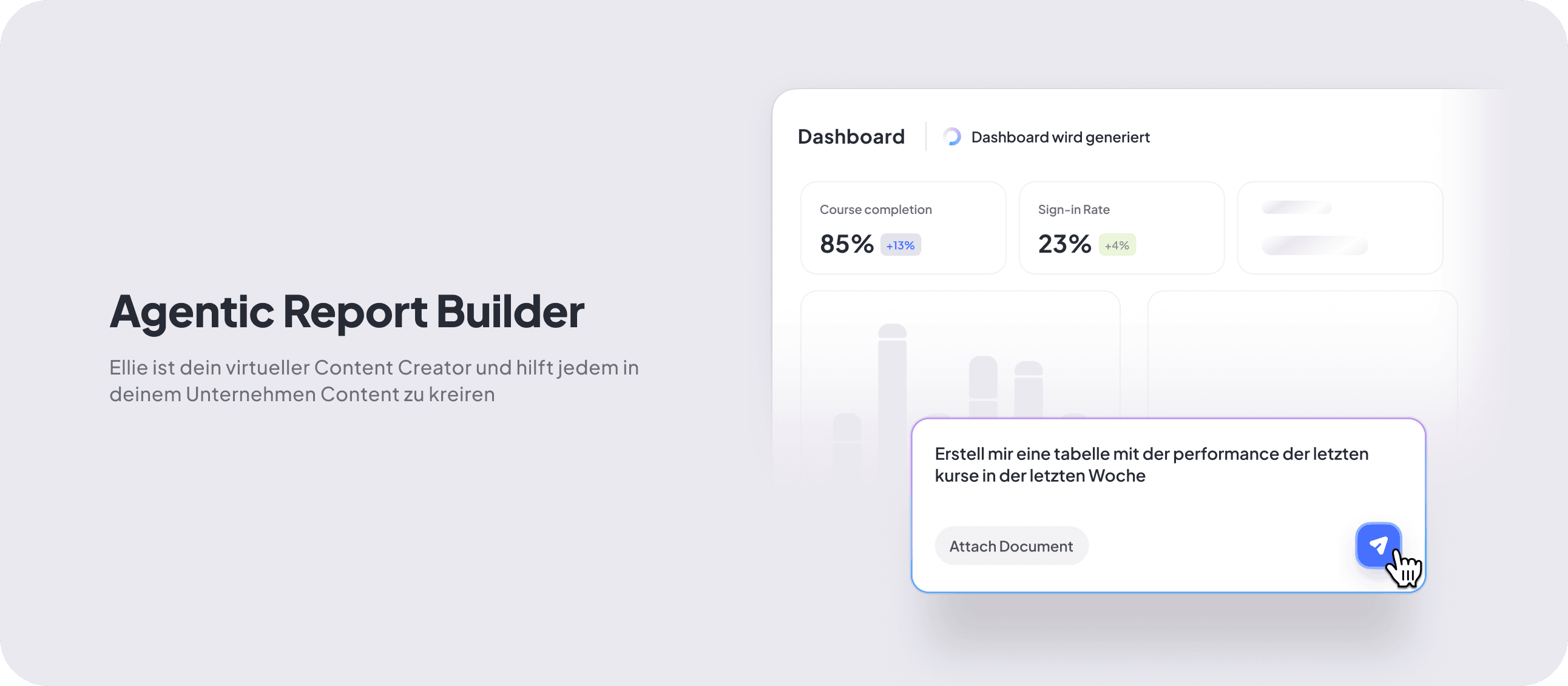 Agentic Report Builder — Dashboard wird generiert, Ellie erstellt Tabellen aus Prompts